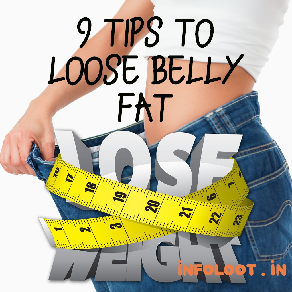 9 TIPS TO LOOSE BELLY FAT - Infoloot